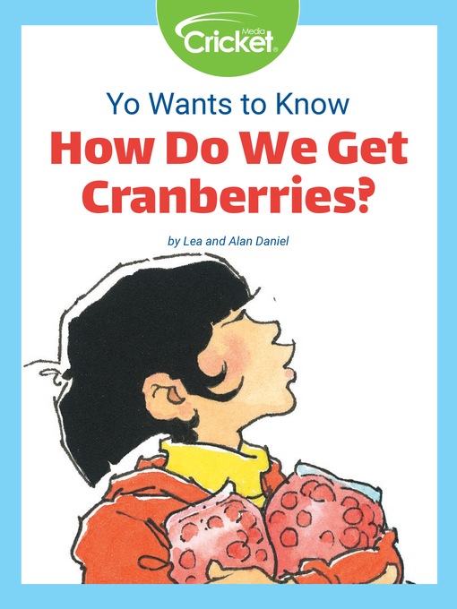 Upplýsingar um Yo Wants to Know: How Do We Get Cranberries‌? eftir Lee Daniel - Biðlisti